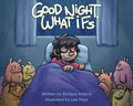 Good Night, What Ifs! - The Book