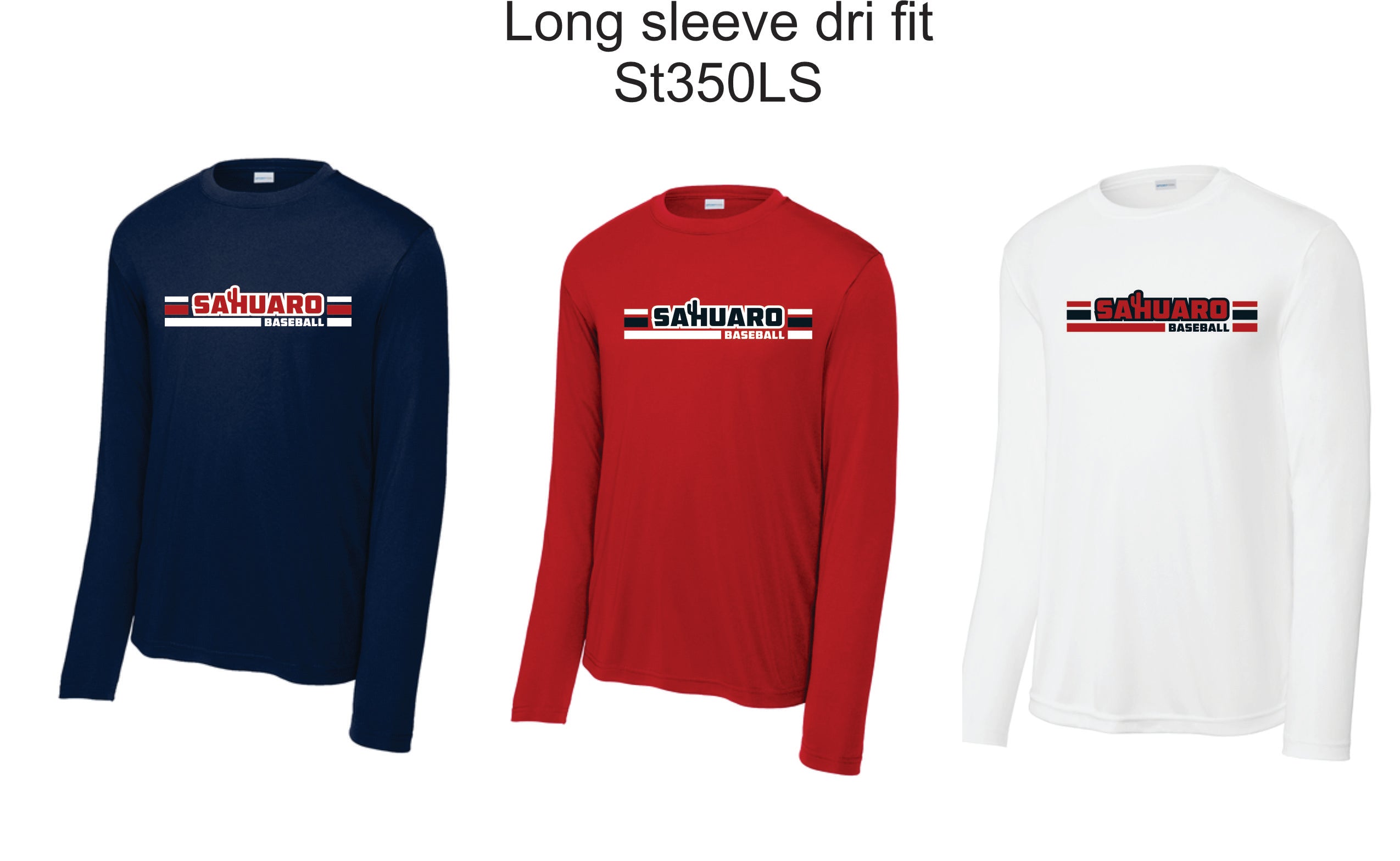 Sahuaro Baseball Dri Fit Long sleeve shirt (st350LS)
